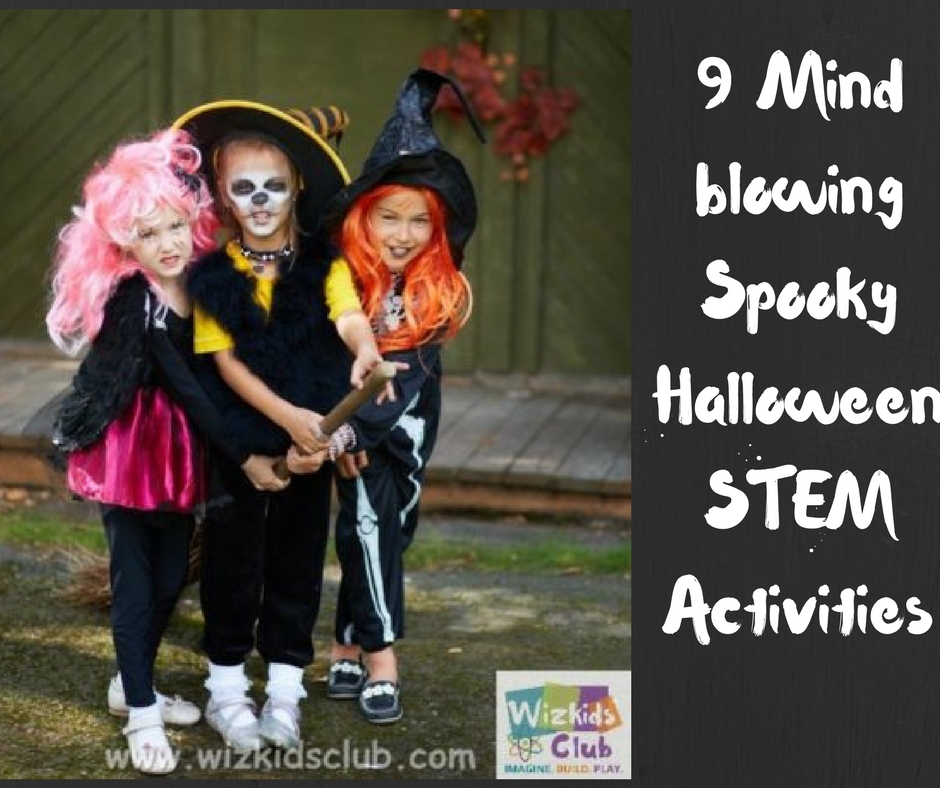 9 Mind-blowing Spooky Halloween STEM Activities